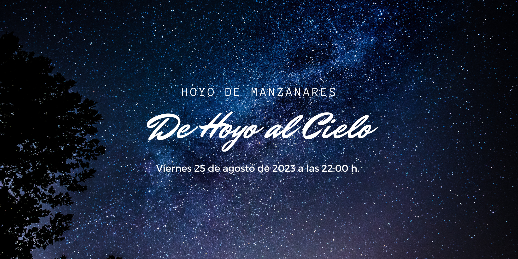 Viernes 25 de agosto: De Hoyo al Cielo